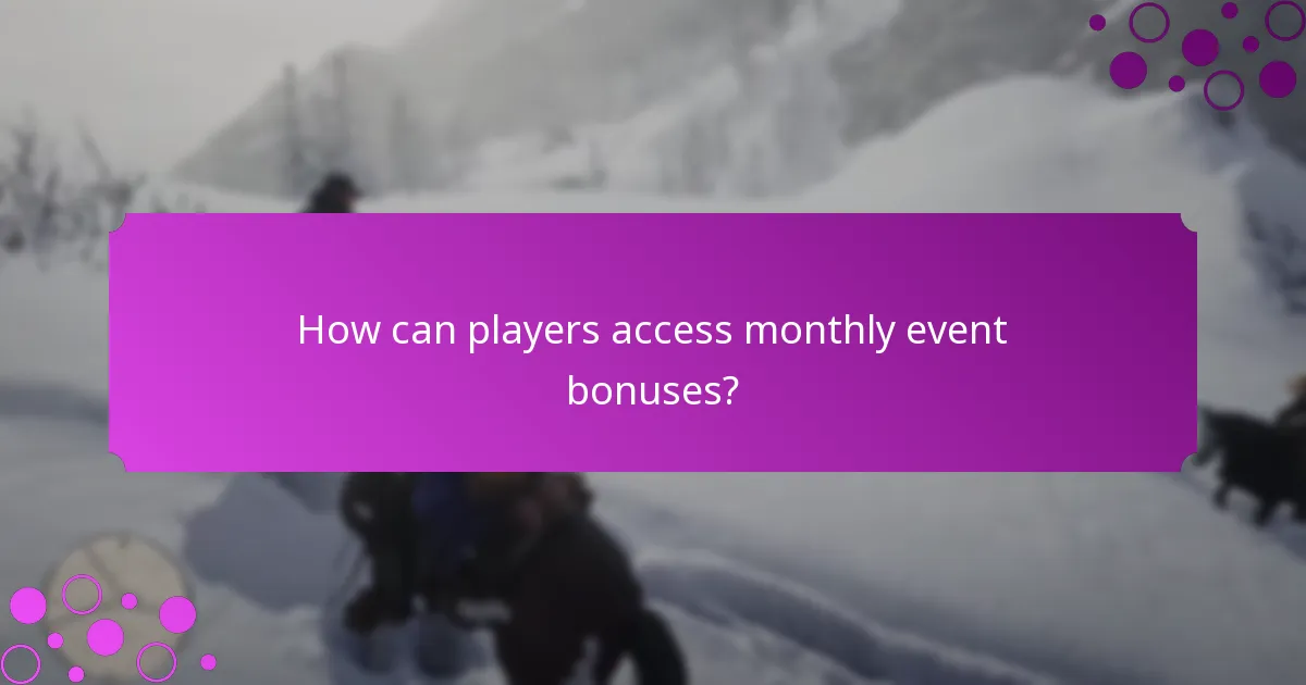How can players access monthly event bonuses?