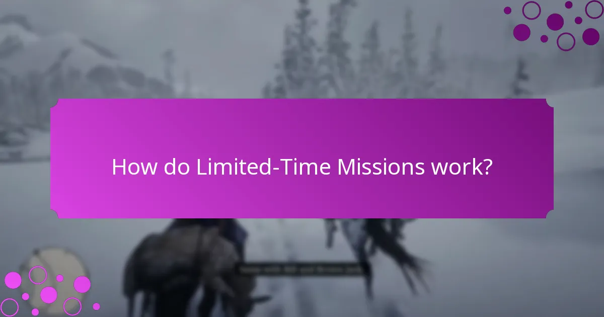 How do Limited-Time Missions work?