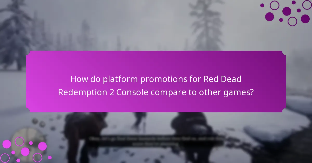 How do platform promotions for Red Dead Redemption 2 Console compare to other games?