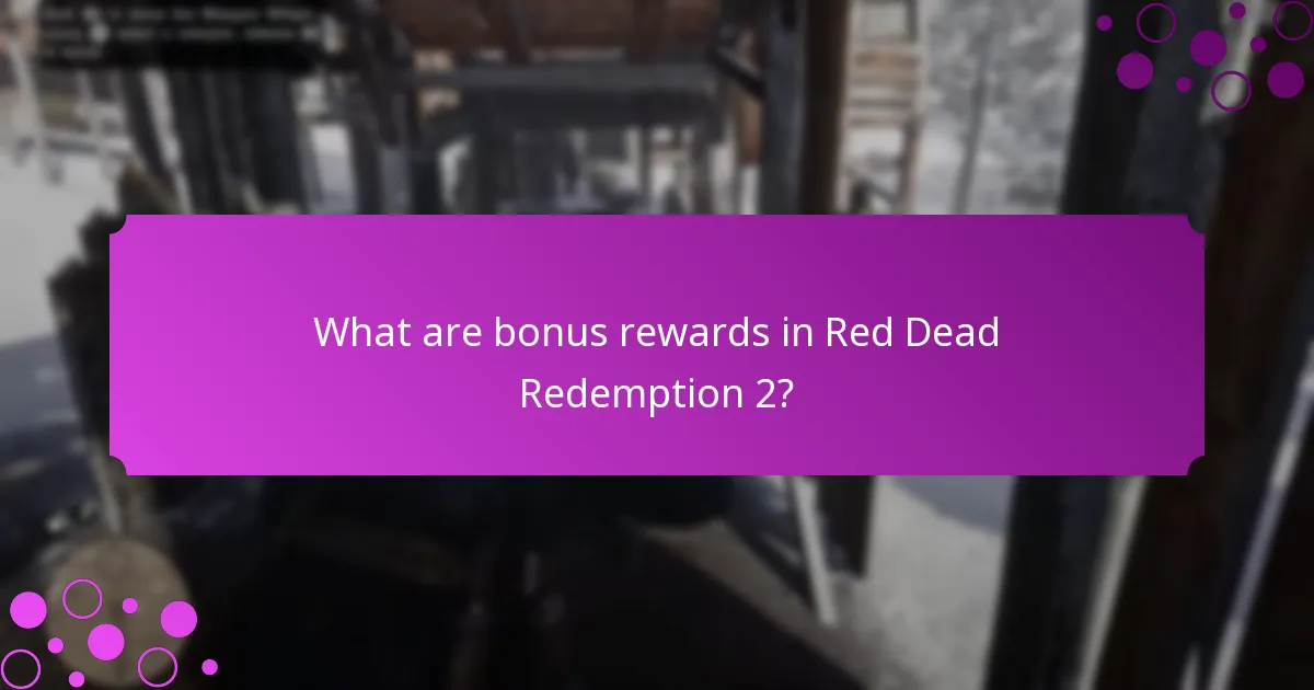 What are bonus rewards in Red Dead Redemption 2?