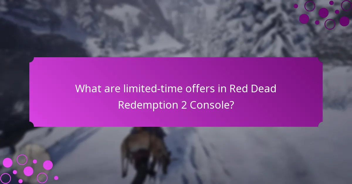 What are limited-time offers in Red Dead Redemption 2 Console?