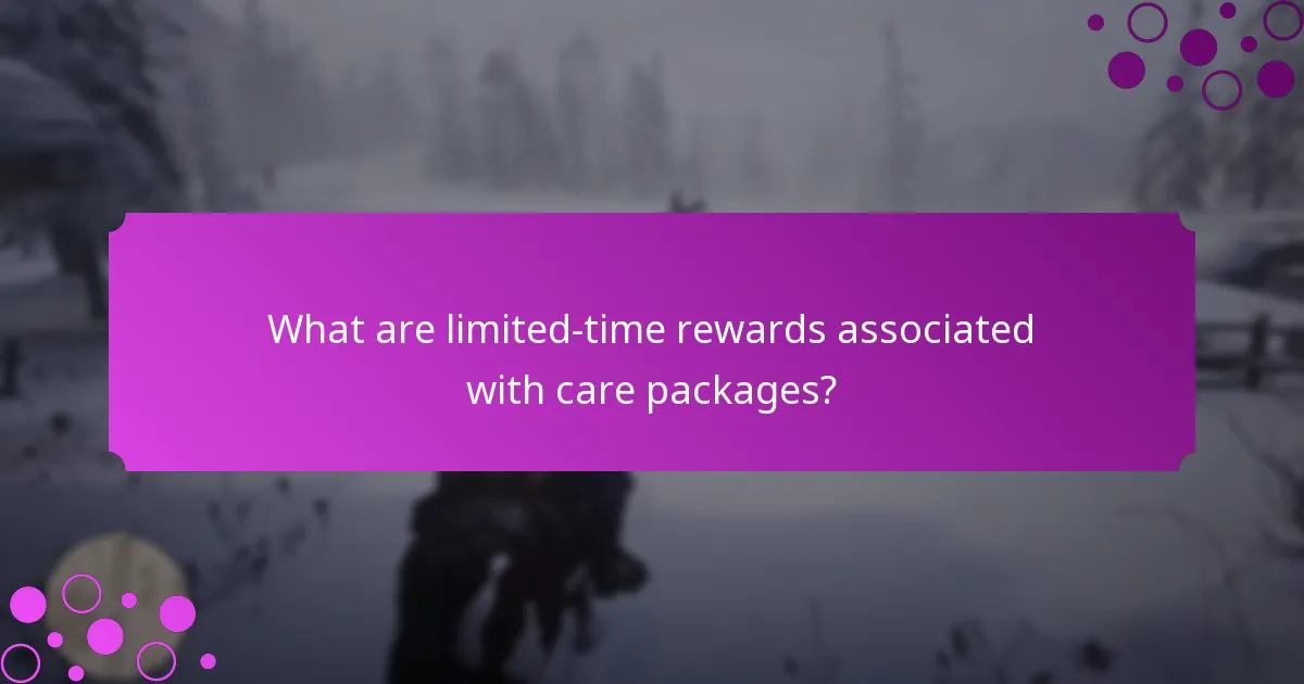 What are limited-time rewards associated with care packages?