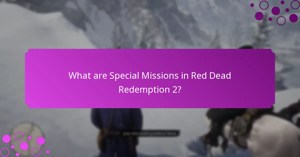 What are Special Missions in Red Dead Redemption 2?