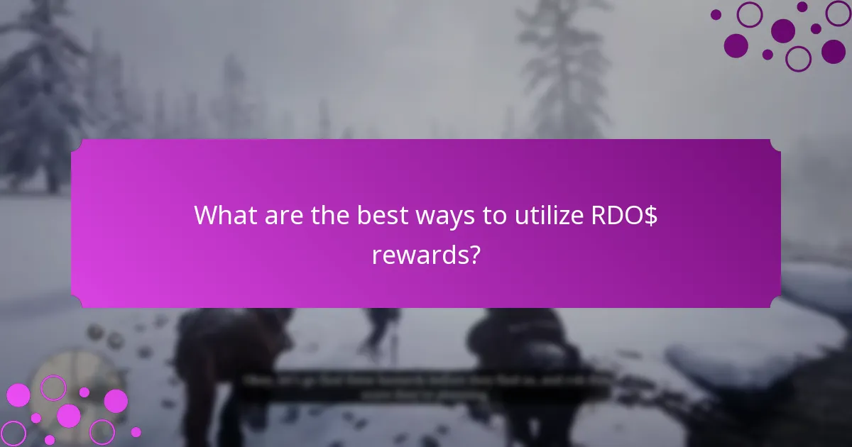 What are the best ways to utilize RDO$ rewards?
