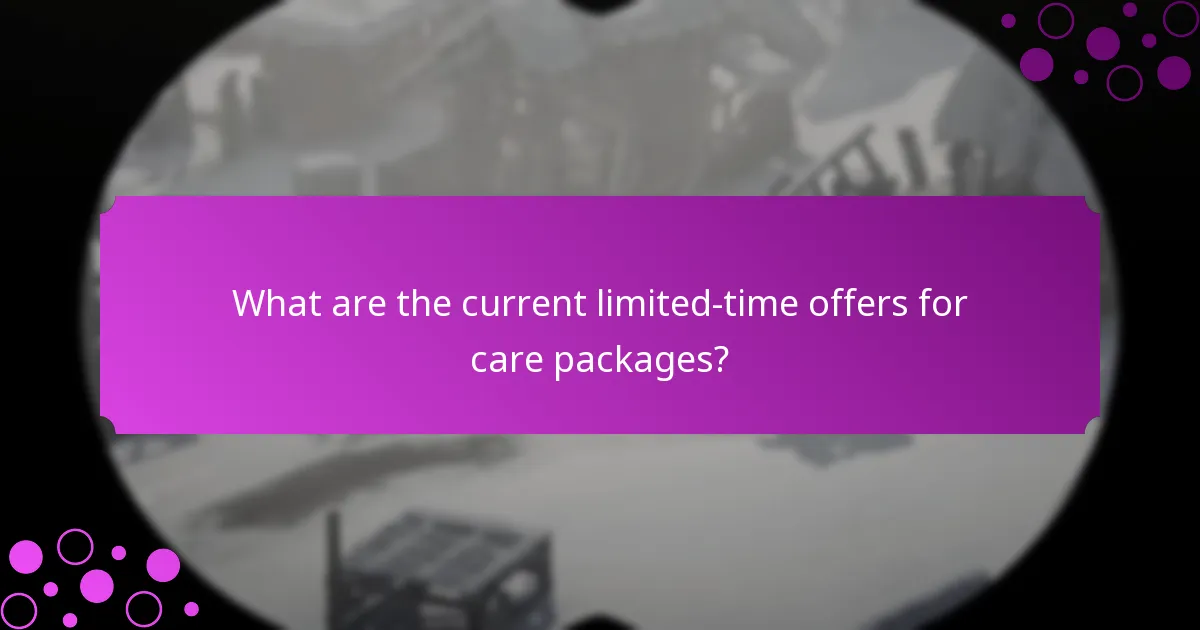 What are the current limited-time offers for care packages?