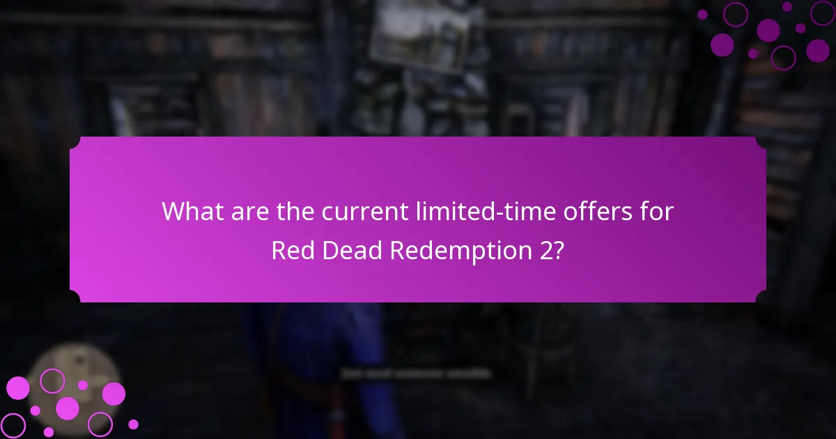 What are the current limited-time offers for Red Dead Redemption 2?