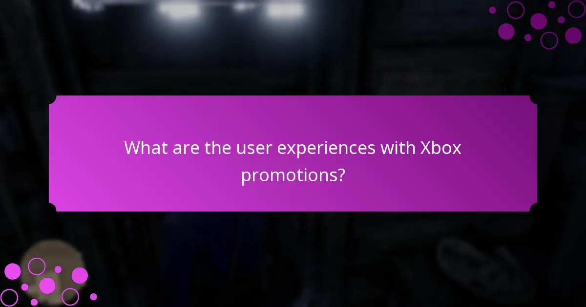 What are the user experiences with Xbox promotions?