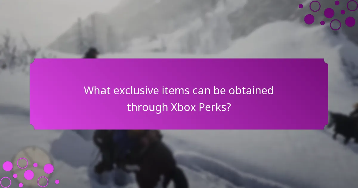 What exclusive items can be obtained through Xbox Perks?