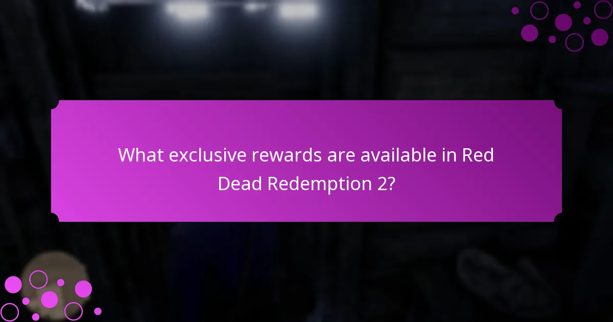 What exclusive rewards are available in Red Dead Redemption 2?