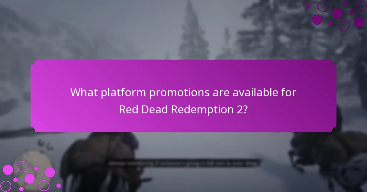What platform promotions are available for Red Dead Redemption 2?