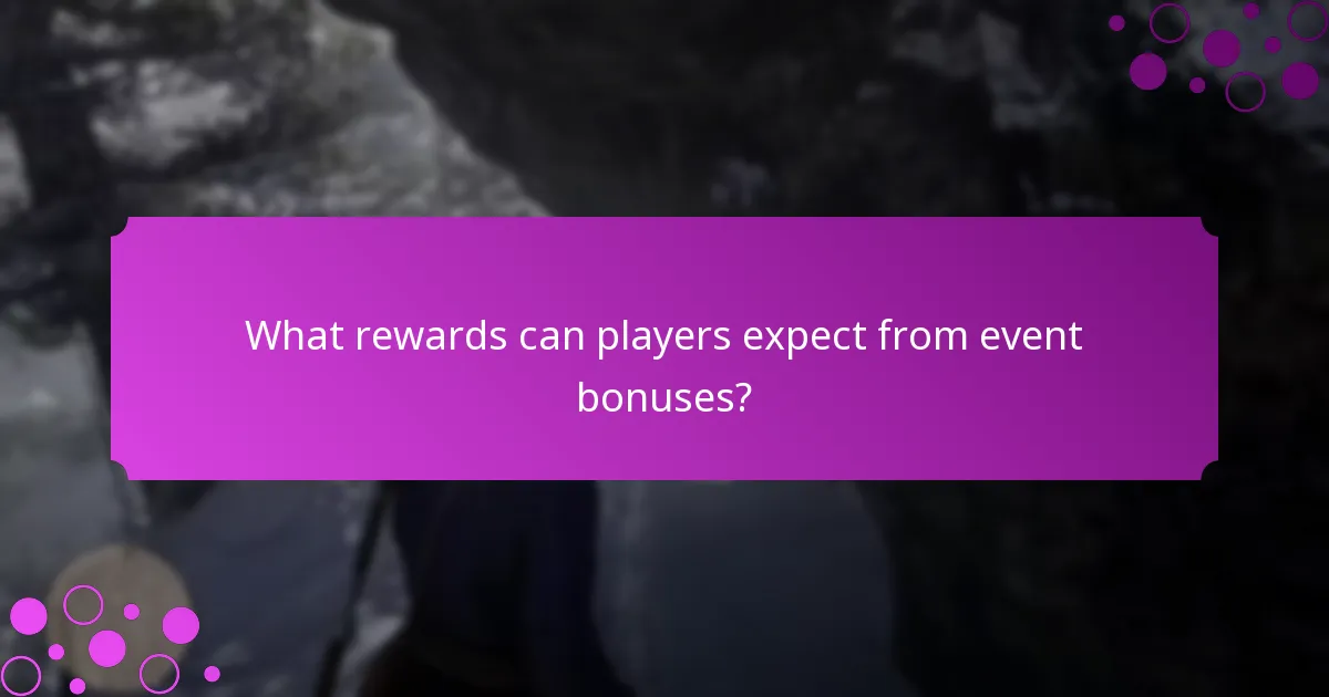 What rewards can players expect from event bonuses?