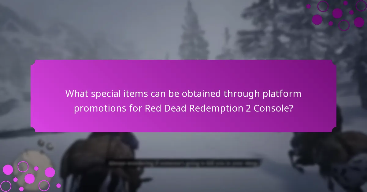 What special items can be obtained through platform promotions for Red Dead Redemption 2 Console?