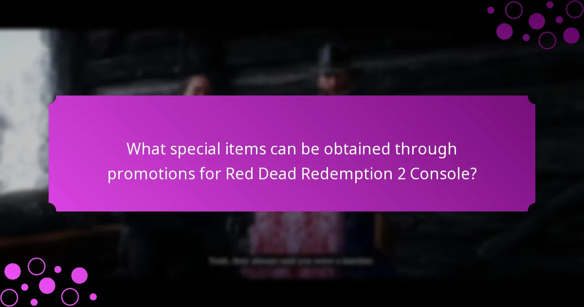 What special items can be obtained through promotions for Red Dead Redemption 2 Console?