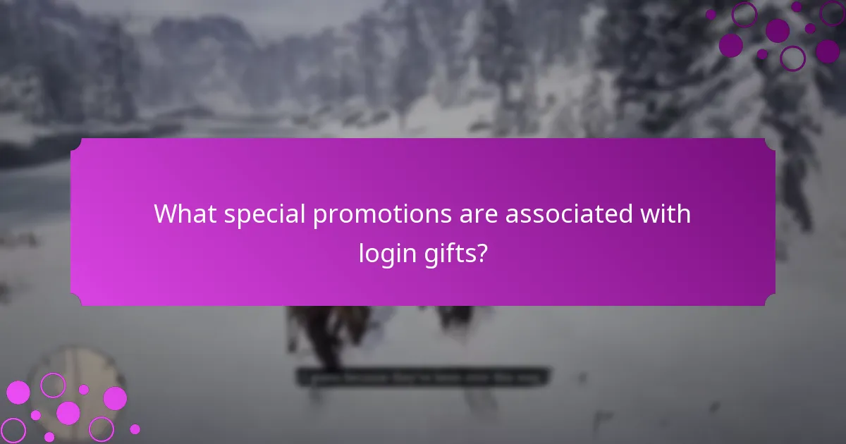 What special promotions are associated with login gifts?