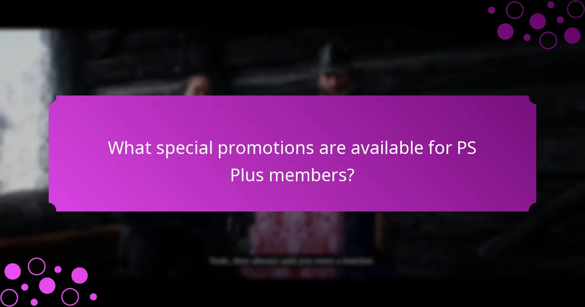 What special promotions are available for PS Plus members?