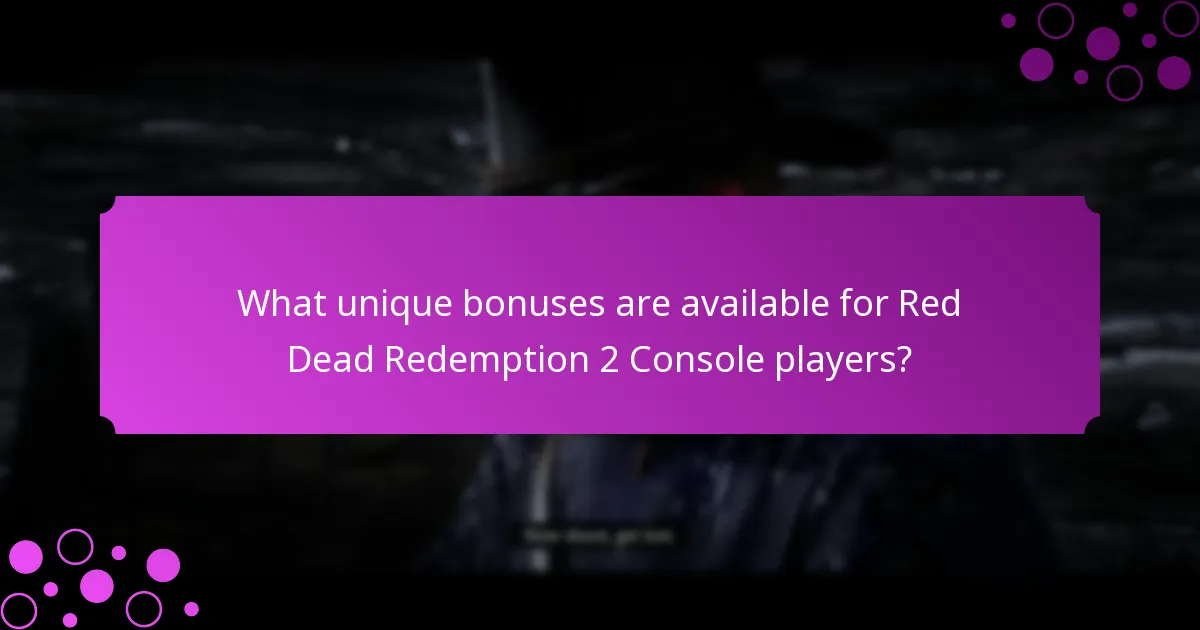 What unique bonuses are available for Red Dead Redemption 2 Console players?
