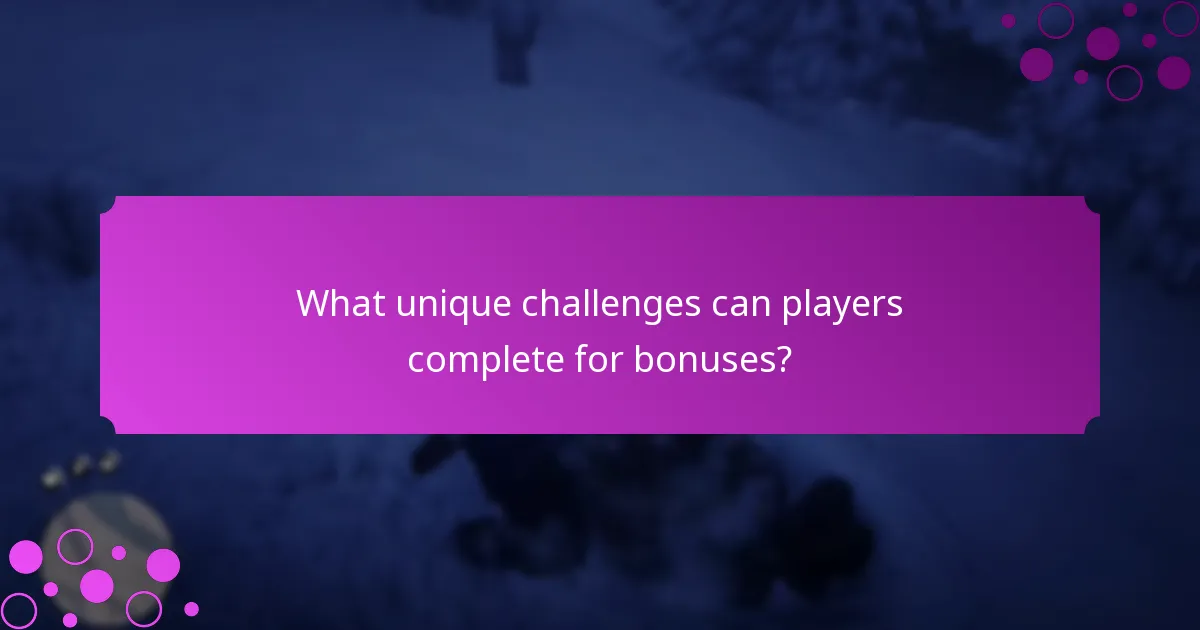 What unique challenges can players complete for bonuses?
