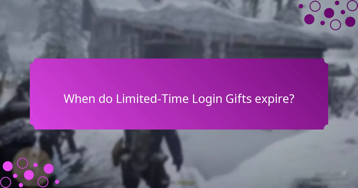 When do Limited-Time Login Gifts expire?