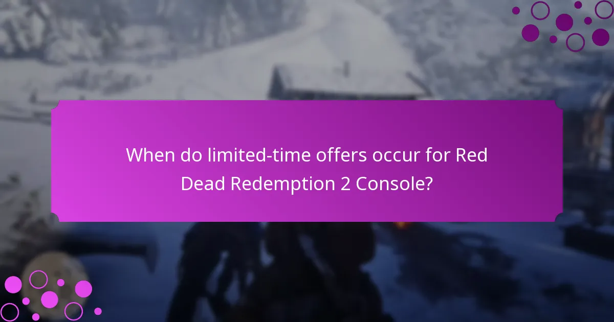 When do limited-time offers occur for Red Dead Redemption 2 Console?