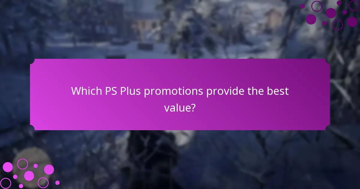 Which PS Plus promotions provide the best value?