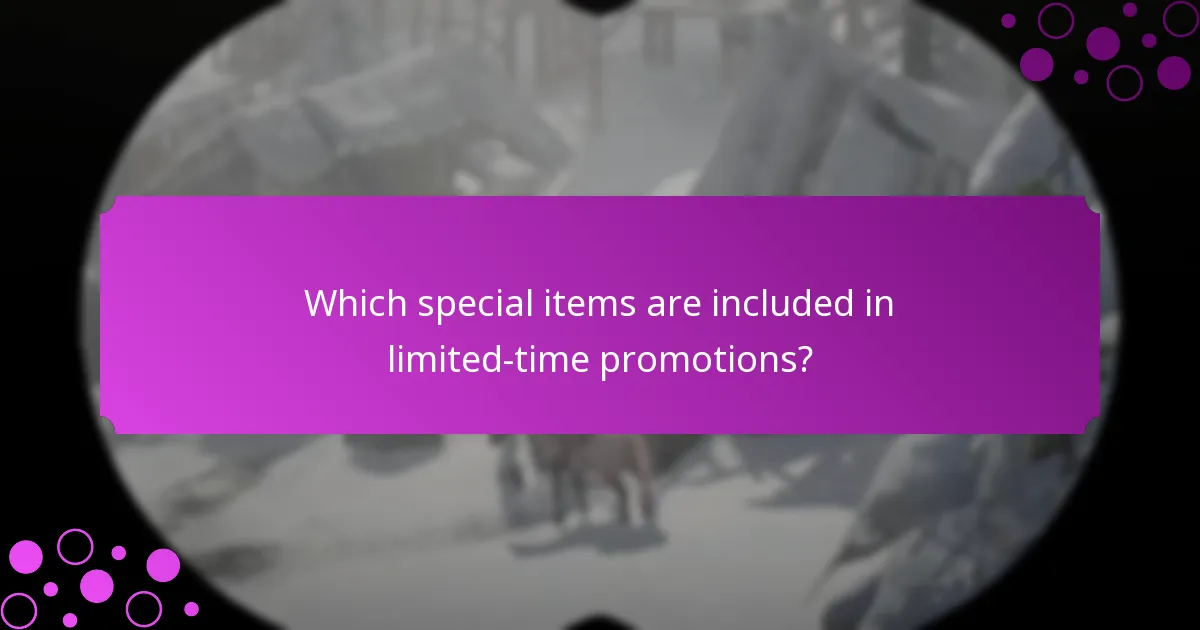 Which special items are included in limited-time promotions?