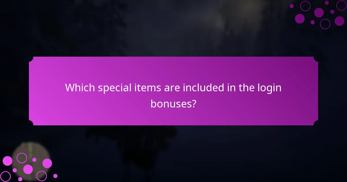 Which special items are included in the login bonuses?